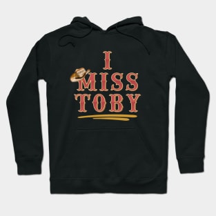 I Miss Toby Memorial Hoodie